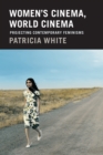 Women's Cinema, World Cinema : Projecting Contemporary Feminisms - eBook