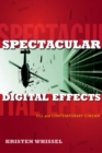 Spectacular Digital Effects : CGI and Contemporary Cinema - eBook