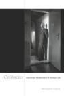 Celibacies : American Modernism and Sexual Life - eBook