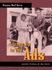 Living Up to the Ads : Gender Fictions of the 1920s - eBook
