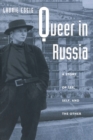 Queer in Russia : A Story of Sex, Self, and the Other - eBook
