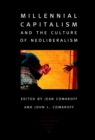 Millennial Capitalism and the Culture of Neoliberalism - eBook