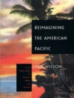 Reimagining the American Pacific : From South Pacific to Bamboo Ridge and Beyond - eBook