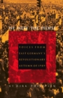 We Were the People : Voices from East Germany's Revolutionary Autumn of 1989 - eBook