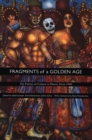 Fragments of a Golden Age : The Politics of Culture in Mexico Since 1940 - eBook