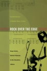 Rock Over the Edge : Transformations in Popular Music Culture - eBook