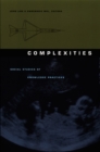 Complexities : Social Studies of Knowledge Practices - eBook