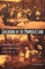 Childhood in the Promised Land : Working-Class Movements and the Colonies de Vacances in France, 1880-1960 - eBook