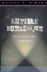 Empire Burlesque : The Fate of Critical Culture in Global America - eBook