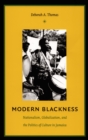 Modern Blackness : Nationalism, Globalization, and the Politics of Culture in Jamaica - eBook