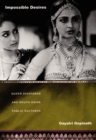 Impossible Desires : Queer Diasporas and South Asian Public Cultures - eBook