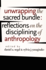 Unwrapping the Sacred Bundle : Reflections on the Disciplining of Anthropology - eBook