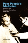Poor People's Medicine : Medicaid and American Charity Care since 1965 - eBook