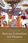 Between Colonialism and Diaspora : Sikh Cultural Formations in an Imperial World - eBook