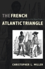 The French Atlantic Triangle : Literature and Culture of the Slave Trade - eBook