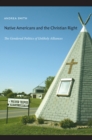Native Americans and the Christian Right : The Gendered Politics of Unlikely Alliances - eBook