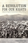 A Revolution for Our Rights : Indigenous Struggles for Land and Justice in Bolivia, 1880-1952 - eBook