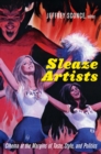 Sleaze Artists : Cinema at the Margins of Taste, Style, and Politics - eBook