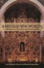 Baroque New Worlds : Representation, Transculturation, Counterconquest - Zamora Lois Parkinson Zamora