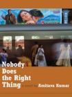 Nobody Does the Right Thing : A Novel - eBook