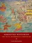 Arrested Histories : Tibet, the CIA, and Memories of a Forgotten War - eBook