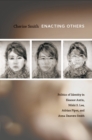 Enacting Others : Politics of Identity in Eleanor Antin, Nikki S. Lee, Adrian Piper, and Anna Deavere Smith - eBook