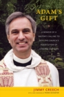 Adam's Gift : A Memoir of a Pastor's Calling to Defy the Church's Persecution of Lesbians and Gays - eBook