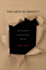 The Limits of Ferocity : Sexual Aggression and Modern Literary Rebellion - Fuchs Daniel Fuchs
