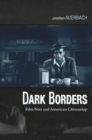 Dark Borders : Film Noir and American Citizenship - eBook