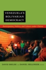 Venezuela's Bolivarian Democracy : Participation, Politics, and Culture under Chavez - eBook