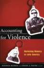 Accounting for Violence : Marketing Memory in Latin America - eBook