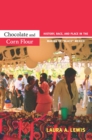 Chocolate and Corn Flour : History, Race, and Place in the Making of "Black" Mexico - eBook
