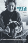 The Making of the Middle Class : Toward a Transnational History - eBook