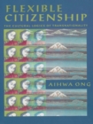 Flexible Citizenship : The Cultural Logics of Transnationality - eBook