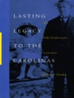 Lasting Legacy to the Carolinas : The Duke Endowment, 1924-1994 - eBook