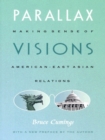 Parallax Visions : Making Sense of American-East Asian Relations at the End of the Century - eBook