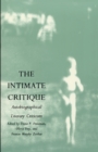 The Intimate Critique : Autobiographical Literary Criticism - eBook