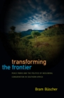 Transforming the Frontier : Peace Parks and the Politics of Neoliberal Conservation in Southern Africa - eBook