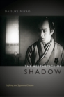 The Aesthetics of Shadow : Lighting and Japanese Cinema - eBook