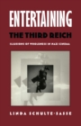 Entertaining the Third Reich : Illusions of Wholeness in Nazi Cinema - eBook