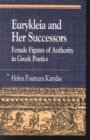 Eurykleia and Her Successors : Female Figures of Authority in Greek Poetics - Book