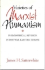 Varieties of Marxist Humanism : Philosophical Revision in Postwar Eastern Europe - Book