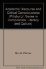 Academic Discourse and Critical Consciousness - Book