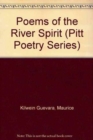 Poems of the River Spirit (Pitt Poetry Series) - Book