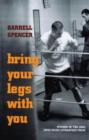 Bring Your Legs with You - Book