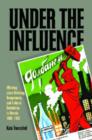 Under the Influence : Working-class Drinking, Temperance, and Cultural Revolution in Russia, 1895-1932 - Book
