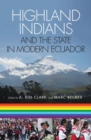 Highland Indians and the State in Modern Ecuador - Book