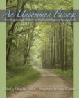 An Uncommon Passage : Traveling Through History on the Great Allegheny Passage Trail - Book