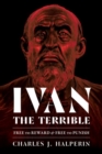 Ivan the Terrible : Free to Reward and Free to Punish - Book
