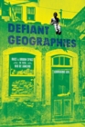 Defiant Geographies : Race and Urban Space in 1920s Rio de Janeiro - Book